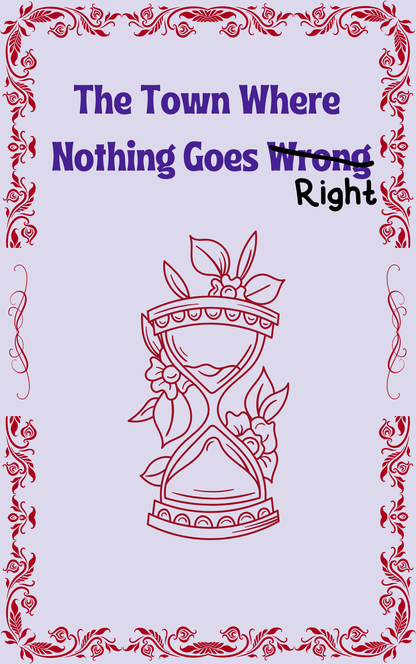 The Town Where Nothing Goes Wrong - Paperback Physical Edition