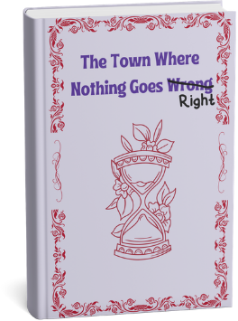 The Town Where Nothing Goes Wrong - Hardback Physical Edition