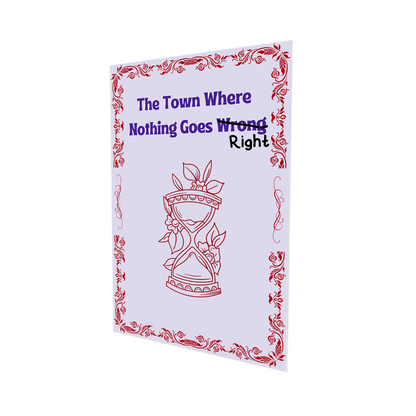 The Town Where Nothing Goes Wrong - Paperback Physical Edition