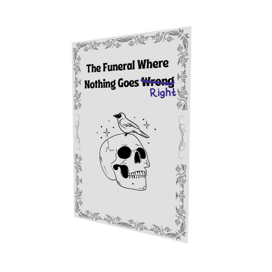 The Funeral Where Nothing Goes Wrong - Paperback Physical Edition